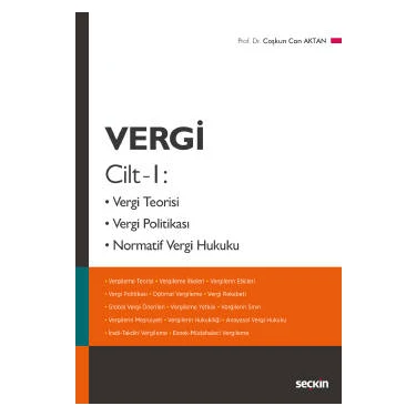 Vergi Cilt – 1 Vergi Teorisi, Vergi Politikası,  Normatif Vergi Hukuku - Coşkun Can Aktan - Coşkun