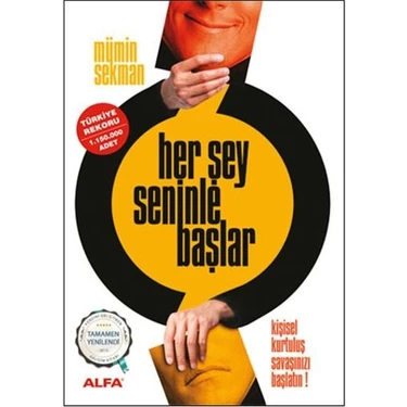 Alfa Yayınları Her Şey Seninle Başlar – Mümin Sekman İmzalı Sert Kapak Kişisel Gelişim Kitabı,