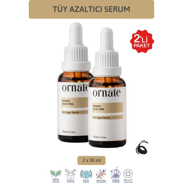 Ornate Tüy Azaltıcı Nemlendirici Serum 2'li Süper Set 30 ml Karınca Yumurtası Yağı İle Etkili