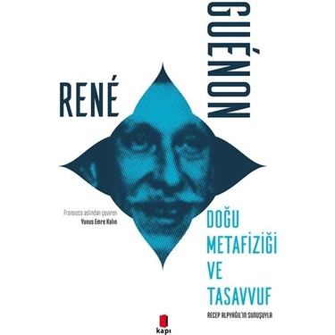 Doğu Metafiziği ve Tasavvuf - Rene