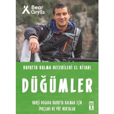Düğümler - Hayatta Kalma Becerileri El Kitabı - Bear