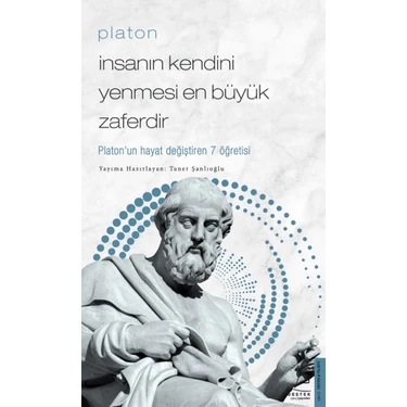 Platon/İnsanın Kendini Yenmesi En Büyük Zaferdir - Taner