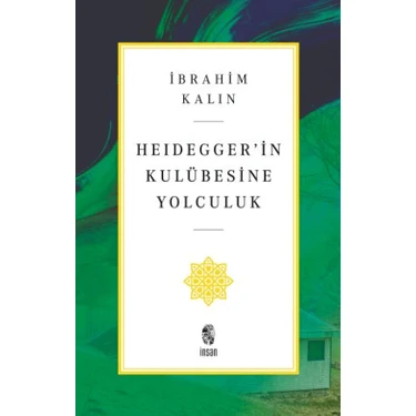 İnsan Yayınları İbrahim Kalın'ın Heidegger’in Kulübesine Yolculuk Kitabı 264 Sayfa