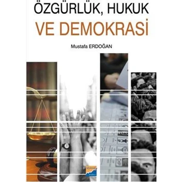 Özgürlük, Hukuk Ve Demokrasi - Mustafa
