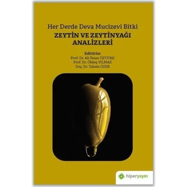 Her Derde Deva Mucizevi Bitki - Zeytin ve Zeytinyağı Analizleri - Ali İhsan