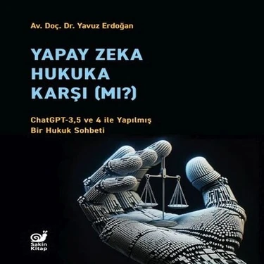 Yapay Zeka Hukuka Karşı