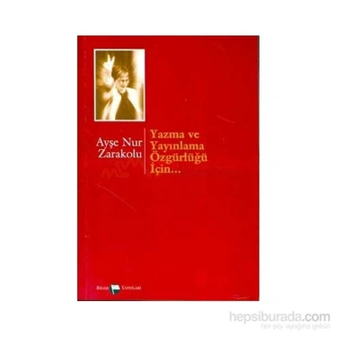 Yazma Ve Yayınlama Özgürlüğü-Ayşe Nur