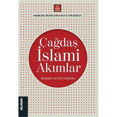 Klasik Yayınları Çağdaş İslami Akımlar - Mehmet Ali