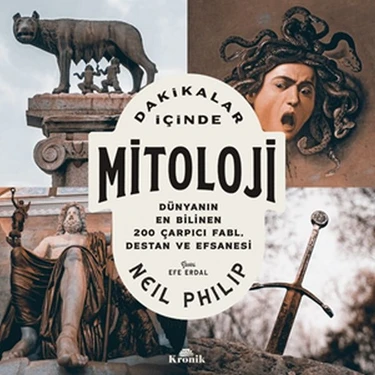 Neil Philip'in Dakikalar İçinde Mitoloji Eseri Kronik Kitap Ciltsiz 100