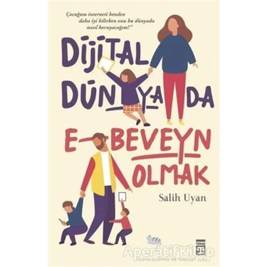 Dijital Dünyada E-Beveyn Olmak - Salih