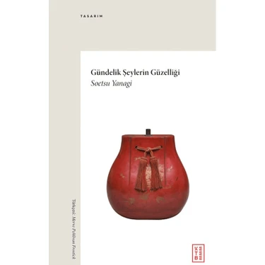Ketebe Yayınları Gündelik Şeylerin Güzelliği - Soetsu
