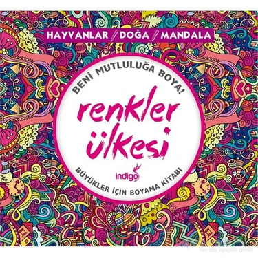 İndigo Boyama Kitabı: Renkler Ülkesi - Hayvanlar, Doğa ve Mandala (Yetişkinler için, Ciltsiz, 96