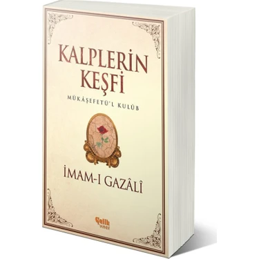 İmam-ı Gazali – Kalplerin Keşfi (Mükâşefetü’l-Kulûb) Tasavvuf ve Kalp Terbiyesi Kitabı, Çelik